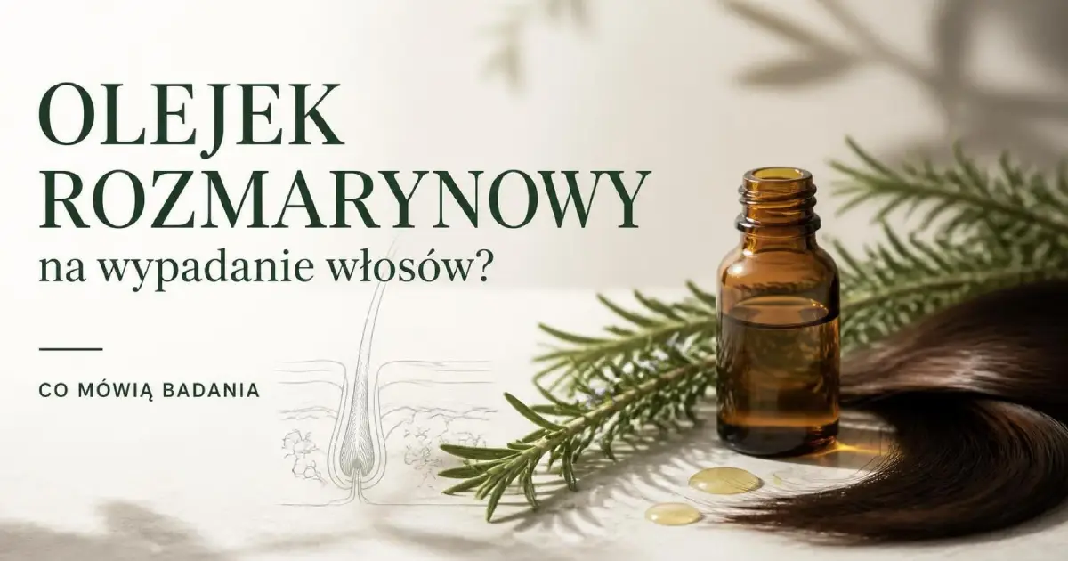 Olejek rozmarynowy na wypadanie włosów – co naprawdę mówią badania?